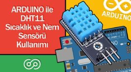 Arduino İle DHT11 Sensörü Kullanarak Sıcaklık ve Nem Ölçümü